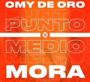 Omy De Oro Ft. Mora – Punto Medio